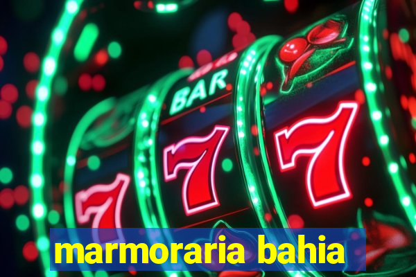 marmoraria bahia